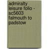 Admiralty Leisure Folio - Sc5603 Falmouth To Padstow door Onbekend