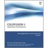 Adobe Coldfusion 8 Application Development, Volume 2 by Raymond Camden