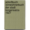 Adreßbuch /Einwohnerbuch der Stadt Langensalza 1927 door Onbekend