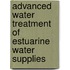 Advanced Water Treatment of Estuarine Water Supplies