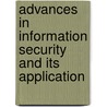 Advances In Information Security And Its Application door Onbekend