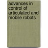 Advances in Control of Articulated and Mobile Robots door Onbekend