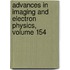 Advances in Imaging and Electron Physics, Volume 154