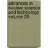 Advances in Nuclear Science and Technology Volume 26