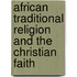 African Traditional Religion And The Christian Faith