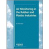 Air Monitoring In The Rubber And Plastics Industries door Bryan G. Willoughby