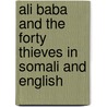 Ali Baba And The Forty Thieves In Somali And English door Kate Clynes