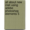 All About New Clait Using Adobe Photoshop Elements 5 door Jones Andrea