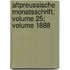Altpreussische Monatsschrift, Volume 25; Volume 1888