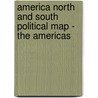 America North And South Political Map - The Americas door National Geographic Maps