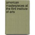 American Masterpieces At The Flint Institute Of Arts