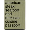 American Steak, Seafood And Mexican Cuisine Passport door Robert La France