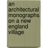 An Architectural Monographs On A New England Village door Russell F. 1884 Whitehead