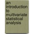 An Introduction To Multivariate Statistical Analysis
