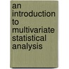 An Introduction To Multivariate Statistical Analysis door Theodore Wilbur Anderson