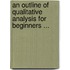 An Outline Of Qualitative Analysis For Beginners ...