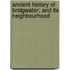 Ancient History Of Bridgwater; And Its Neighbourhood