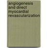 Angiogenesis And Direct Myocardial Revascularization door Roger Laham