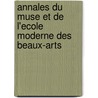 Annales Du Muse Et de L'Ecole Moderne Des Beaux-Arts by Vincenzo Giustiniani