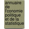 Annuaire de L'Conomie Politique Et de La Statistique door Onbekend