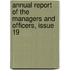 Annual Report Of The Managers And Officers, Issue 19