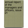Annual Report Of The Managers And Officers, Issue 21 door Onbekend