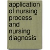Application Of Nursing Process And Nursing Diagnosis door Mary Frances Moorhouse