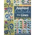 Applique Outside the Lines with Piece O'Cake Designs