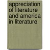 Appreciation of Literature and America in Literature door George Edward Woodberry