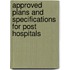 Approved Plans and Specifications for Post Hospitals