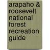 Arapaho & Roosevelt National Forest Recreation Guide door Outdoor Books