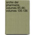 Archiv Der Pharmazie, Volumes 85-86; Volumes 135-136
