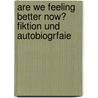 Are we feeling better now? Fiktion und Autobiogrfaie by Jonathan Franzen