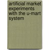 Artificial Market Experiments With The U-Mart System door Yoshinori Shiozawa