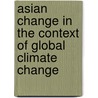 Asian Change In The Context Of Global Climate Change door James N. Galloway