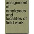 Assignment of Employees and Localities of Field Work