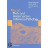 Atlas Of Mohs And Frozen Section Cutaneous Pathology door Marlo Morgan