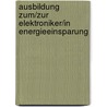Ausbildung zum/zur Elektroniker/in Energieeinsparung by Unknown
