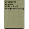 Ausbildung zum/zur Elektroniker/in Energieeinsparung door Onbekend