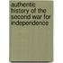 Authentic History of the Second War for Independence