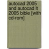 Autocad 2005 And Autocad Lt 2005 Bible [with Cd-rom] door Ellen Finkelstein