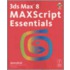 Autodesk 3ds Max 8 Maxscript Essentials [with Cdrom]