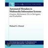 Automated Metadata In Multimedia Information Systems door Michael G. Christel