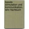 Basale Stimulation und Kommunikation. Lehr-/Fachbuch door Dieter Niehoff