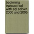 Beginning Transact-Sql With Sql Server 2000 And 2005