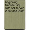 Beginning Transact-Sql With Sql Server 2000 And 2005 door Paul Turley