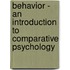Behavior - An Introduction to Comparative Psychology