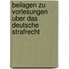 Beilagen Zu Vorlesungen Uber Das Deutsche Strafrecht by Carl Georg von Wachter