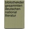 Bibliothekder Gesammten Deutschen National Literatur door Eg Graff