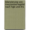 Bilanzierung Von Mezzanine-kapital Nach Hgb Und Ifrs by Sebastian Kühn